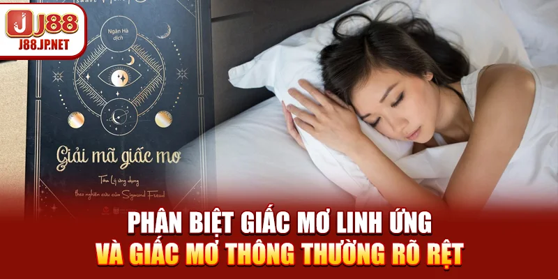 Phân Biệt giấc mơ linh ứng và giấc mơ Thông Thường Rõ Rệt